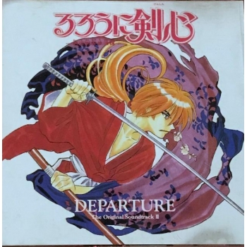 Noriyuki Asakura – Rurouni Kenshin: Original Soundtrack II - Departure (Colonna Sonora)