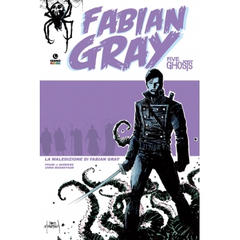 Fabian Gray Five Ghosts - La Maledizione 1 - Editoriale Cosmo- Cosmo Color