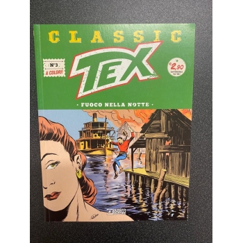 Tex Classic 3 - Fuoco nella Notte - Sergio Bonelli Editore