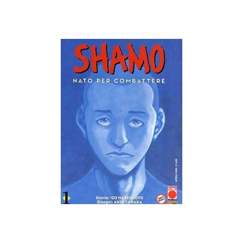 Manga - Planet Manga - Shamo Nato per Combattere 1 - Prima Edizione - Ottimo