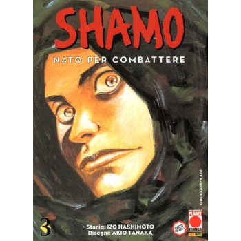 Manga - Planet Manga - Shamo Nato per Combattere 3 - Prima Edizione - Ottimo